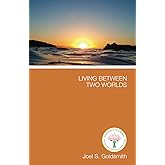 Living Between Two Worlds