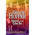 Grace Hopper: Admiral of the Cyber Sea