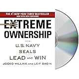 Extreme Ownership: How U.S. Navy SEALS Lead and Win