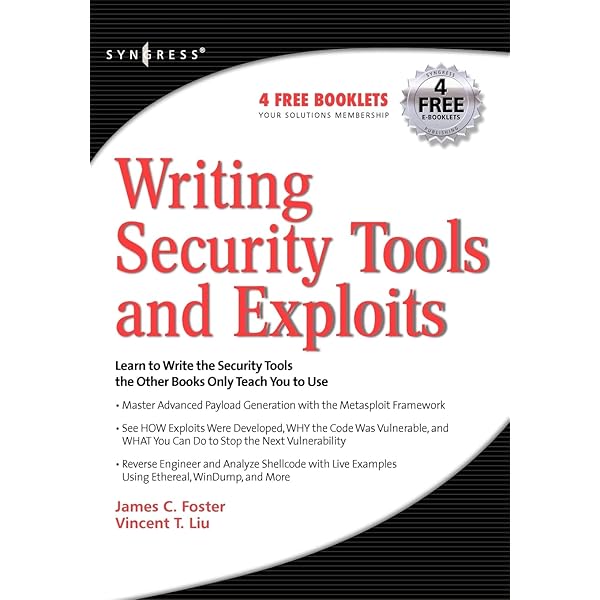 Writing Security Tools and Exploits: James C. Foster, Vincent T