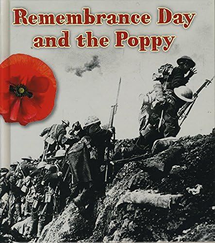 The Remembrance Day and the Poppy (Important Events in History) Hardcover – 10 Mar. 2016