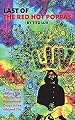 Last of the Red Hot Poppas: A True Story of Band Life, Wild Sex and Recreational Drugs in the 60s and 70s