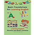 Basic Foundations For Learning English: Phonics and Basic Grammar ...
