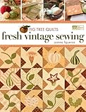 Fig Tree Quilts: Fresh Vintage Sewing by Joanna Figueroa