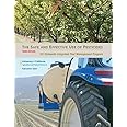 The Safe and Effective Use of Pesticides (Pesticide Application Compendium, 1)