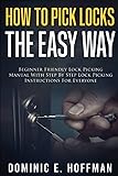 How To Pick Locks The Easy Way: Beginner Friendly