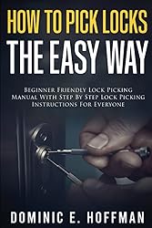 How To Pick Locks The Easy Way: Beginner Friendly