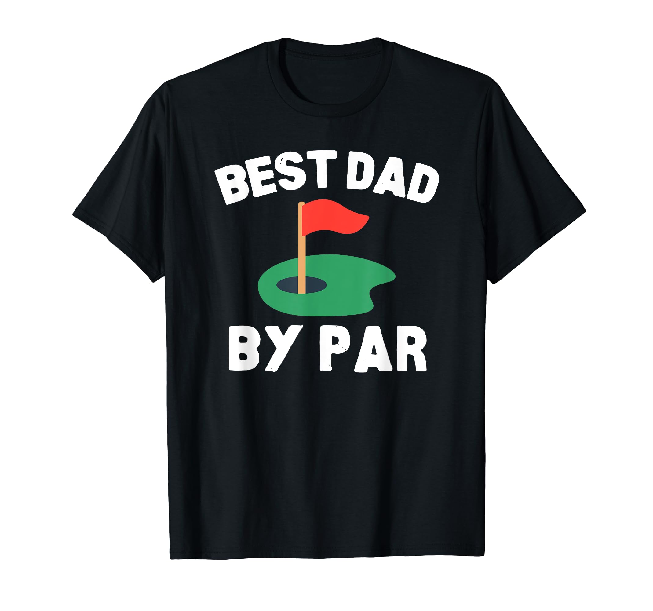 Best Dad By Par Golf Humor Father T-Shirt