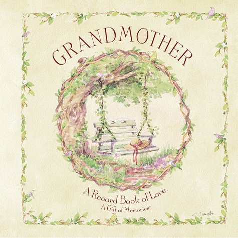 Grandmother: A Record Book of Love- a Gift of Memories