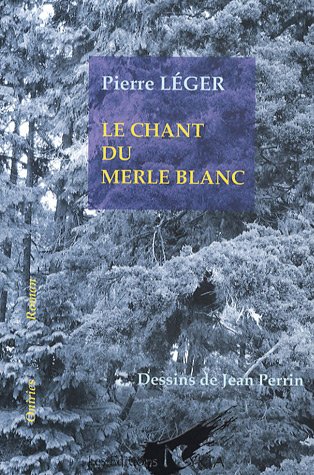 Le  chant du merle blanc