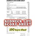 Redneck Life Score Sheet: 150 Scoring Sheet For play Redneck Life, Record Book, Letter Size.