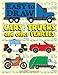 EASY TO DRAW Cars, Trucks and Other Vehicles: Draw & Color 24 Various Vehicles (Drawing & Coloring B by Sunlife Drawing