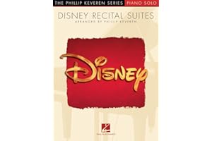 Disney Recital Suites Arranged by Phillip Keveren | Piano Solo Songbook | Advanced Level Featuring Music from Disney Classics