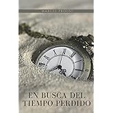 EN BUSCA DEL TIEMPO PERDIDO: EDICIÓN REVISADA - PRIMER LIBRO (Spanish Edition)