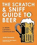 The Scratch & Sniff Guide to Beer: A Beer Lover's Companion by 