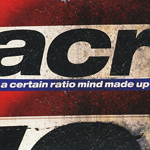 Album Art for Mind Made Up by A Certain Ratio