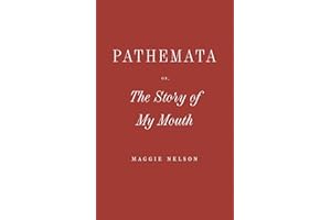 Pathemata, Or, The Story of My Mouth