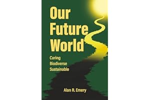 Our Future World: Caring, Biodiverse, Sustainable