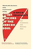 “Quiet Spiders of the Hidden Soul”: Mykola