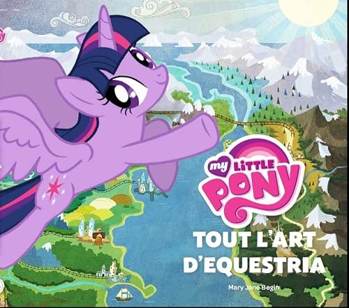 Download My Little Pony, Tout l'art d'Equestria PDF