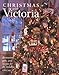 Christmas With Victoria : Decorations, Gifts, and Recipes for the Holidays by 