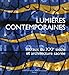 Lumières Contemporaines: Vitraux du XXIe Siècle et Architecture Sacrée by 