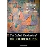The Oxford Handbook of Ordoliberalism (Oxford Handbooks)