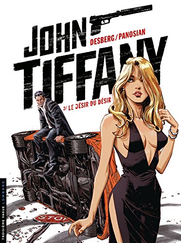 John Tiffany - Tome 2 - Le désir du désir (French Edition)