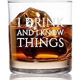 I Drink and I Know Things Tumbler Whiskey Scotch Glass- 11 oz- Funny Novelty Lowball Rocks Glass - Present for Dad, Men, Frie