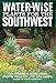 Water-Wise Plants for the Southwest (Water Gardening) by 