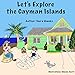 Let's Explore the Cayman Islands