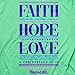 Cherished Girl Women's Faith Hope Love T-Shirt - Mint -XL