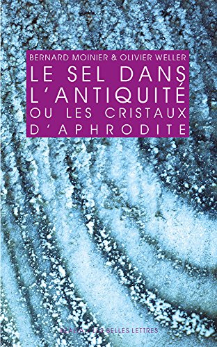 Le  sel dans l'Antiquité ou Les cristaux d'Aphrodite