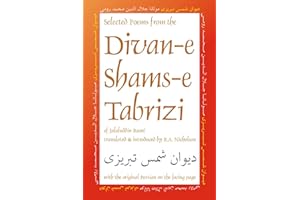 Selected Poems from the Divan-e Shams-e Tabrizi: Along With the Original Persian (Classics of Persian Literature, 5)