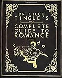 Dr. Chuck Tingle's Complete Guide To Romance