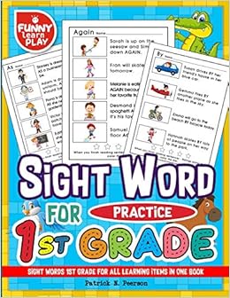 Sight Words 1st Grade for All Learning Items in One Book: Sight Words Grade 1 for Easing Up Learning for Kids & Students (Sight Word Books) (Volume 5), by Patrick N. Peerson