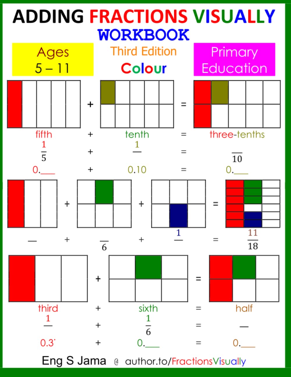 Adding Fractions Visually Workbook Third Edition Colour (Visual Mathematics Fractions): Jama, Eng S: 9781729615331: Amazon.com: Books