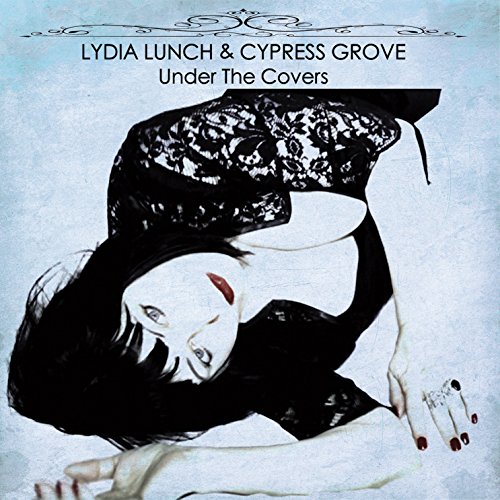Album Art for Under The Covers by Lydia Lunch