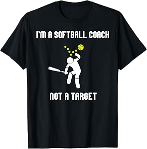 I'm A Softball Coach Not A Target Funny Softball Lover T-Shirt