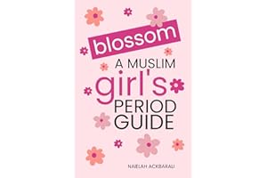 Blossom: A Muslim Girl's Period Guide