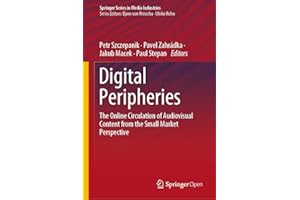 Digital Peripheries: The Online Circulation of Audiovisual Content from the Small Market Perspective (Springer Series in Medi
