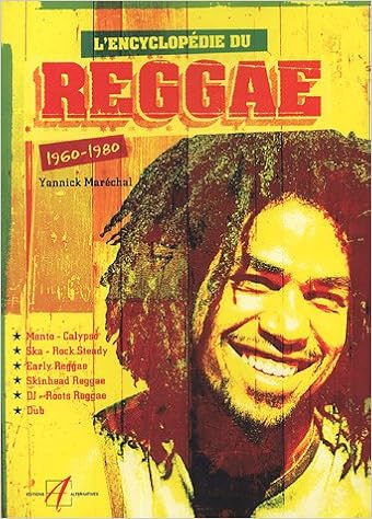 L Encyclopedie Du Reggae 1960 1980 Mento Calypso Ska Rock Steady Early Reggae Skinhead Reggae Dj Roots Reggae Dub Musique Marechal Yannick 9782862274379 Amazon Com Books