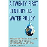 A Twenty-First Century US Water Policy