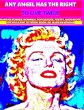 Any angel has the right to live twice: Marilyn Monroe. Art Magazine. 6 serial book. by Dr. Marilyn Monroe