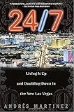 24/7: Living It Up and Doubling Down