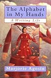 The Alphabet in My Hands: A Writing Life by 