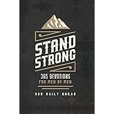 Stand Strong: 365 Devotions for Men by Men
