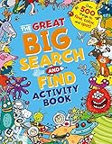 The Great Big Search and Find Activity Book: Over 500 things to find, color and spot!