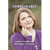 Unbreakable: A Memoir of Strength & Hope