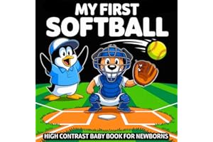 My first Softball Baby Book: High Contrast for Newborns 0-12 Months, Black & White Sport Images about Softball Designed to St